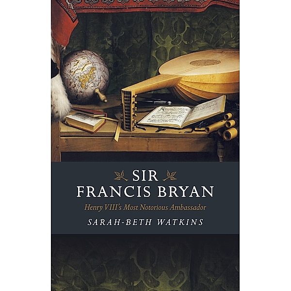 Sir Francis Bryan, Sarah-Beth Watkins