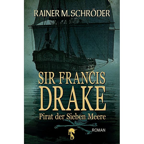 Sir Francis Drake, Rainer M. Schröder