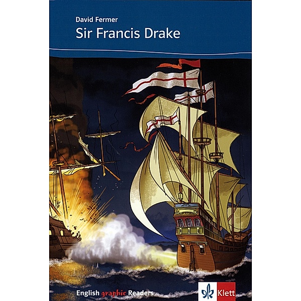 Sir Francis Drake / English graphic Readers Bd.3, David Fermer