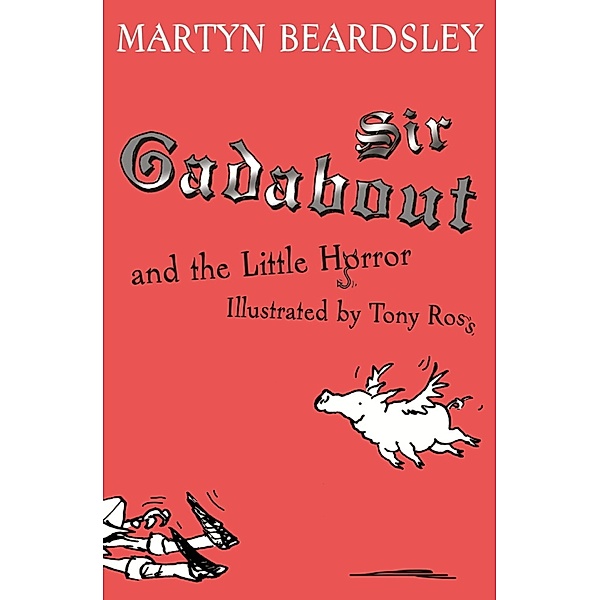 Sir Gadabout and the Little Horror / Sir Gadabout Bd.2, Martyn Beardsley