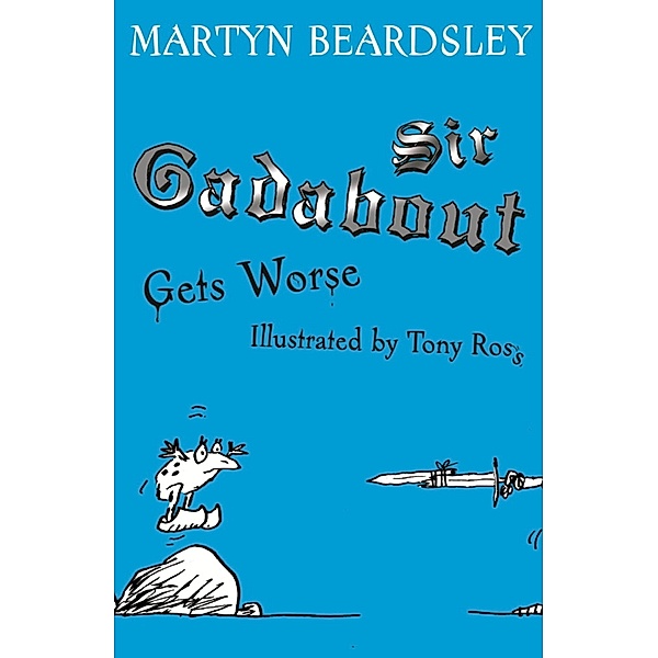 Sir Gadabout Gets Worse / Sir Gadabout Bd.6, Martyn Beardsley