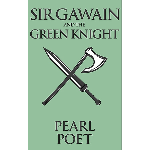 Sir Gawain and the Green Knight, The Pearl Poet