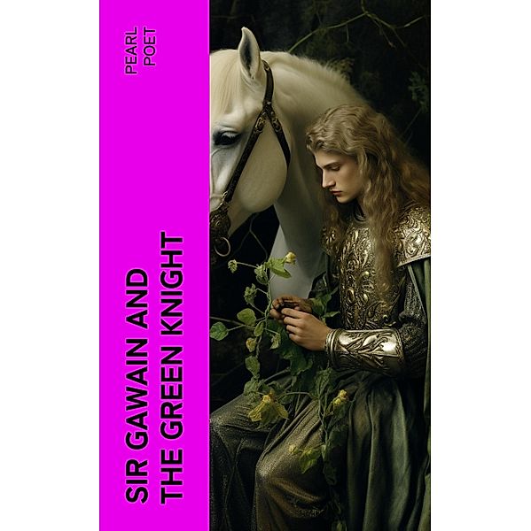 Sir Gawain and the Green Knight, Pearl Poet