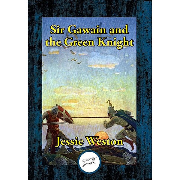 Sir Gawain and the Green Knight / Dancing Unicorn Books