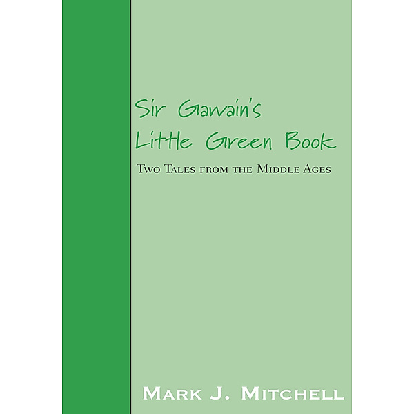 Sir Gawain's Little Green Book, Mark J. Mitchell