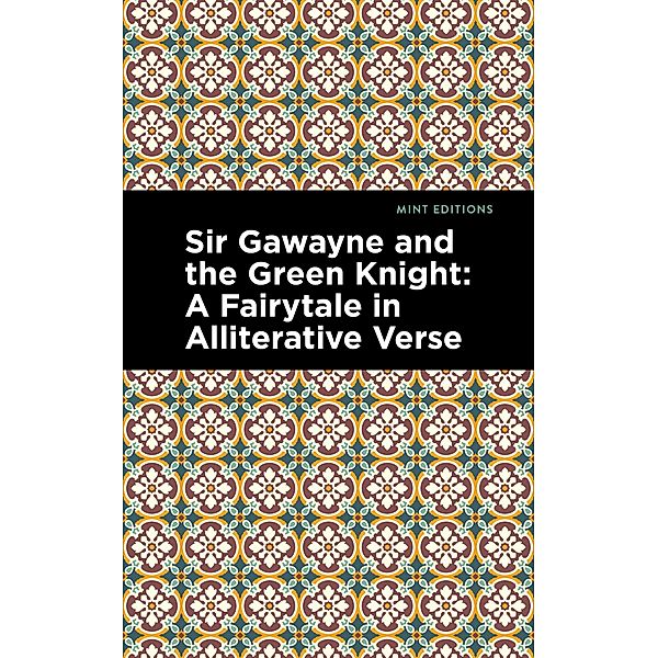 Sir Gawayne and the Green Knight / Mint Editions (Folklore and Legend), Anonymous