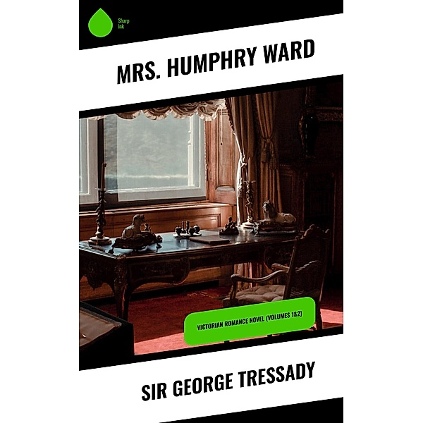 Sir George Tressady, Humphry Ward