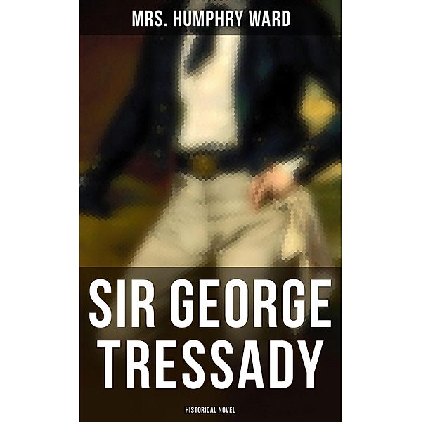 Sir George Tressady (Historical Novel), Humphry Ward