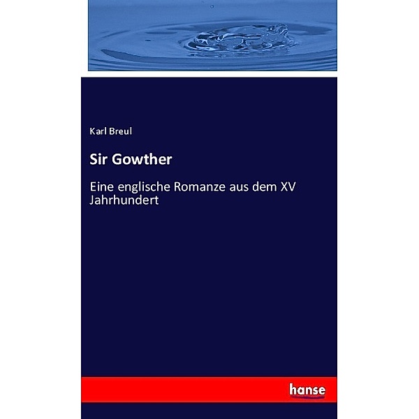 Sir Gowther, Karl Breul