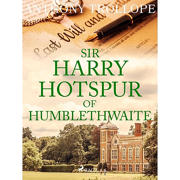 Sir Harry Hotspur of Humblethwaite, Anthony Trollope
