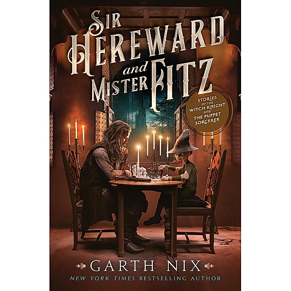 Sir Hereward and Mister Fitz, Garth Nix