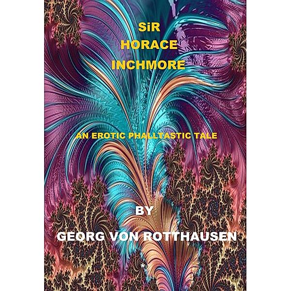 Sir Horace Inchmore / Amour fou Bd.3, Georg von Rotthausen