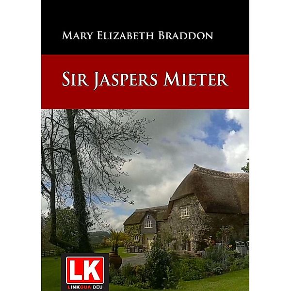 Sir Jaspers Mieter, Mary Elizabeth Braddon