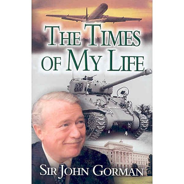 Sir John Gorman: The Times of My Life, John Gorman