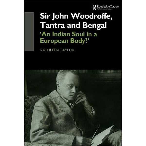 Sir John Woodroffe, Tantra and Bengal, Kathleen Taylor