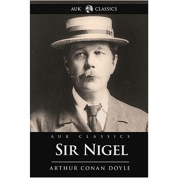 Sir Nigel, Arthur Conan Doyle