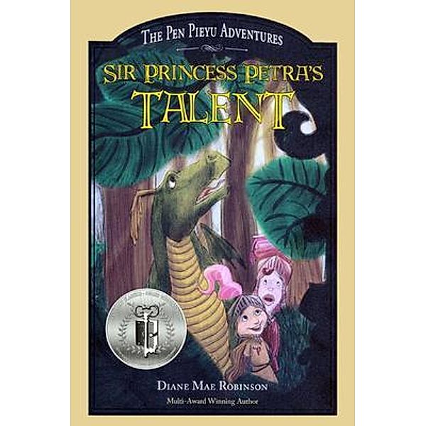 Sir Princess Petra's Talent / The Pen Pieyu Adventures Bd.2, Diane Mae Robinson