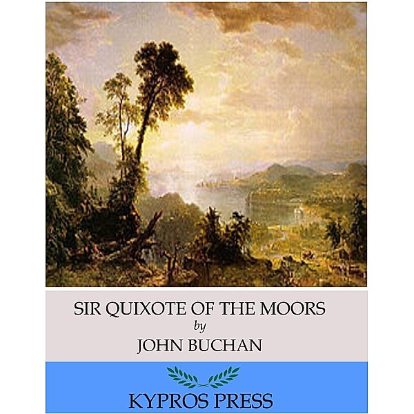 Sir Quixote of the Moors, John Buchan