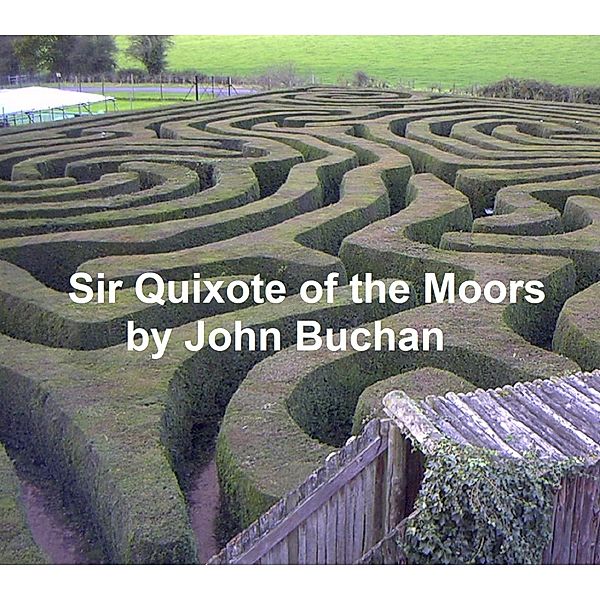 Sir Quixote of the Moors, John Buchan