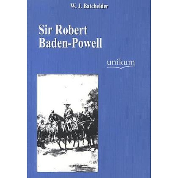 Sir Robert Baden-Powell, W. J. Batchelder