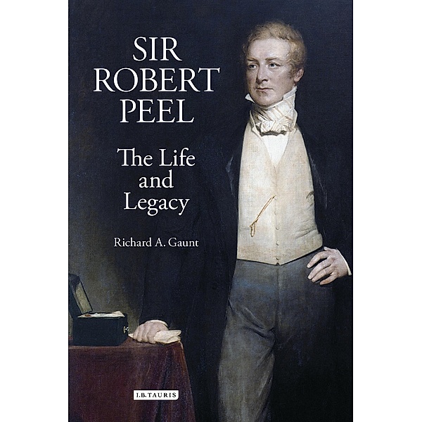 Sir Robert Peel, Richard A. Gaunt