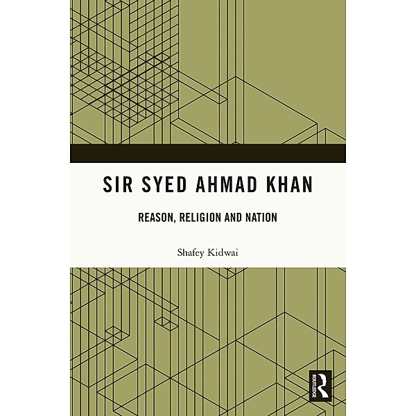 Sir Syed Ahmad Khan, Shafey Kidwai