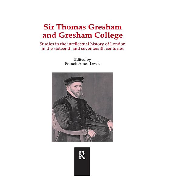Sir Thomas Gresham and Gresham College