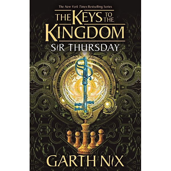 Sir Thursday: The Keys to the Kingdom 4 / Keys to the Kingdom, Garth Nix
