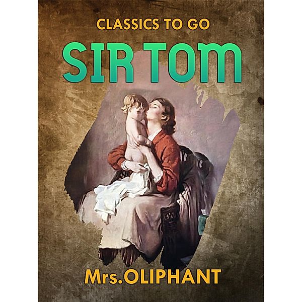 Sir Tom, Margaret Oliphant