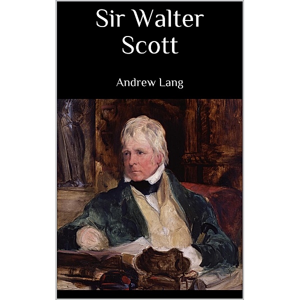 Sir Walter Scott, Andrew Lang