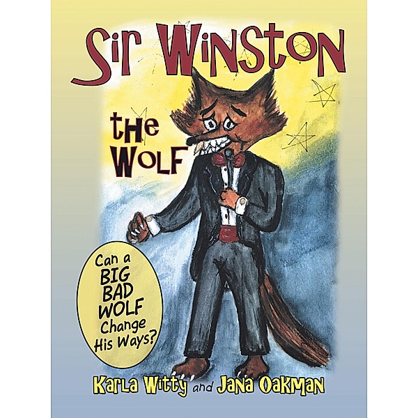 Sir Winston the Wolf, Karla Witty, Jana Oakman