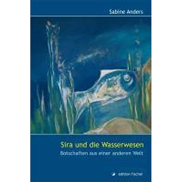 Sira und die Wasserwesen, Sabine Anders