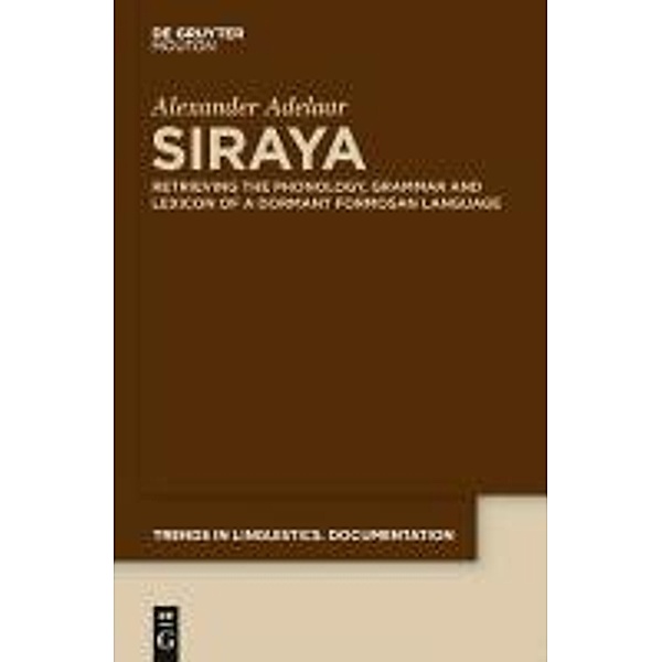 Siraya / Trends in Linguistics. Documentation Bd.30, Alexander Adelaar