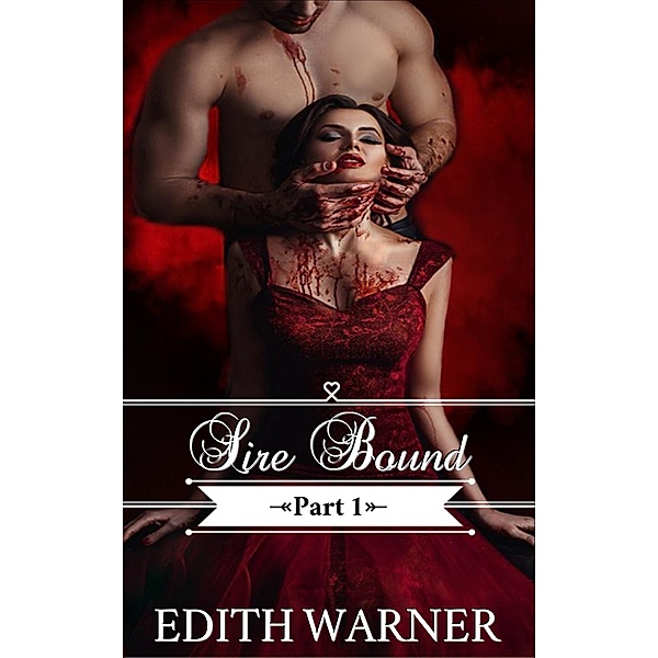 Sire Bound: Part 1, Edith Warner