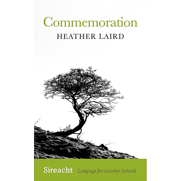 Sireacht: Commemoration, Heather Laird