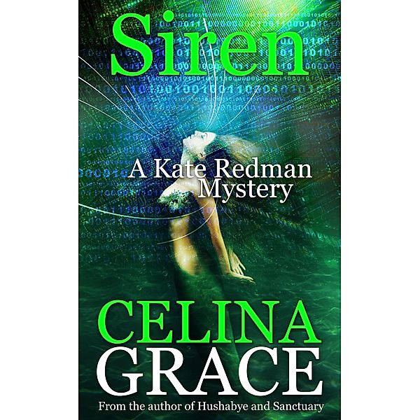 Siren (A Kate Redman Mystery: Book 9) / The Kate Redman Mysteries, Celina Grace