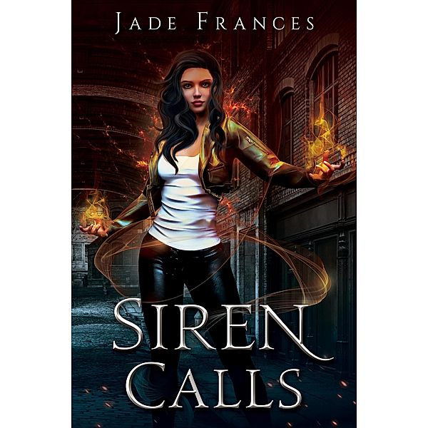 Siren Calls (The Rise of Ares, #1) / The Rise of Ares, Jade Frances