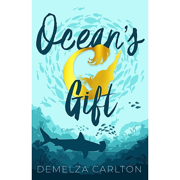 Siren of Secrets: Ocean's Gift, Demelza Carlton