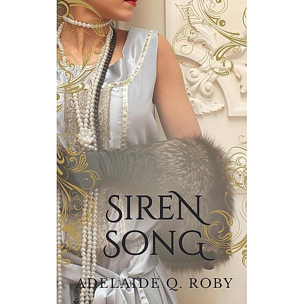 Siren Song, Adelaide Q. Roby