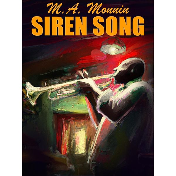 Siren Song, M. A. Monnin