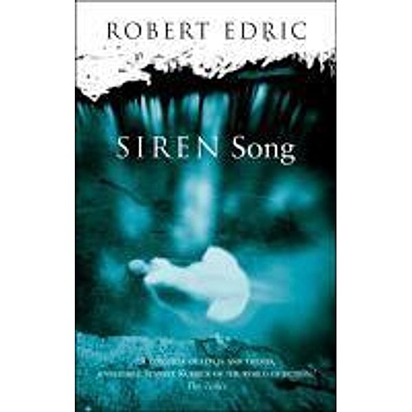 Siren Song / The Song Cycle, Robert Edric