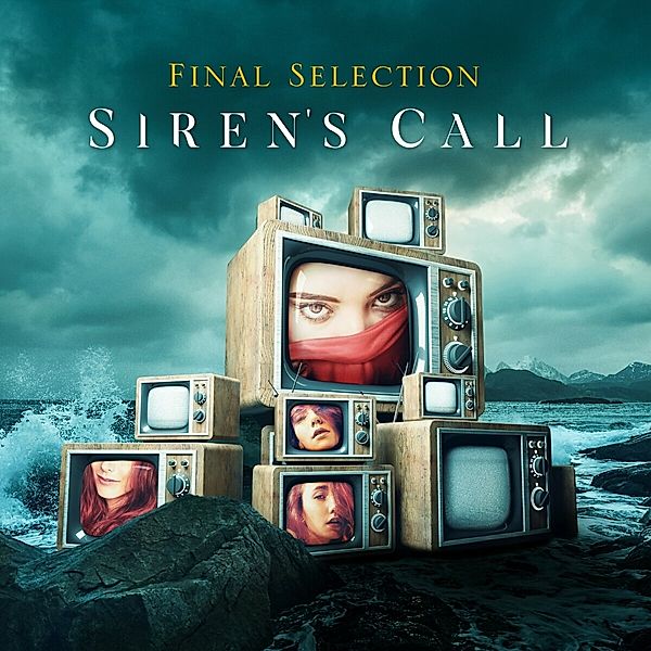Siren'S Call, Final Selection