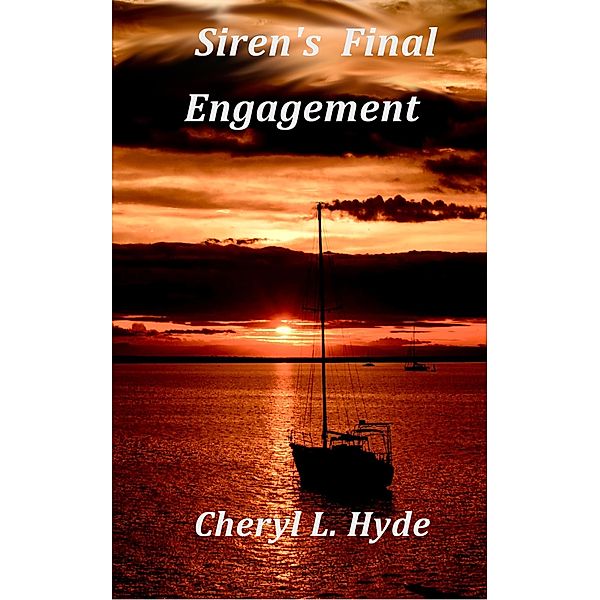 Siren's Final Engagement, Cheryl L. Hyde