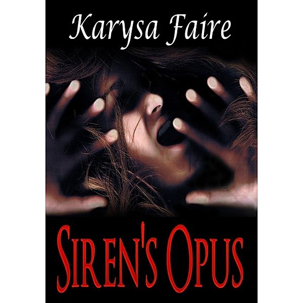 Siren's Opus, Karysa Faire