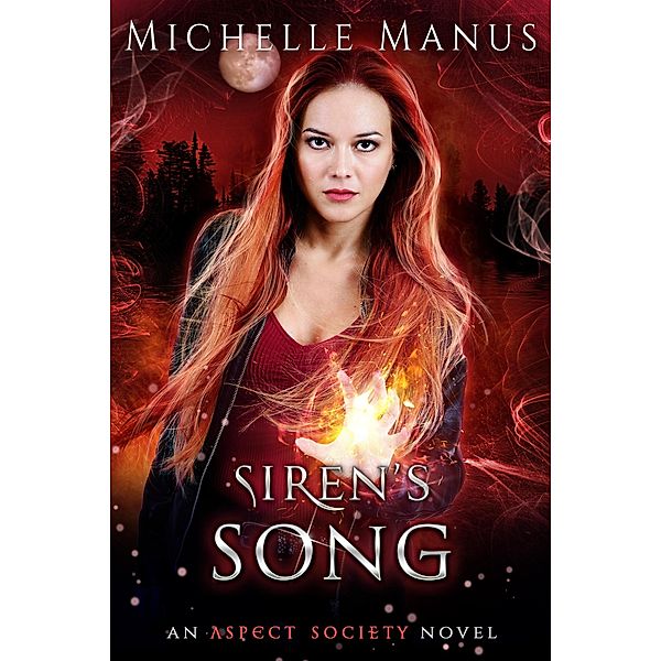 Siren's Song (Aspect Society, #1) / Aspect Society, Michelle Manus