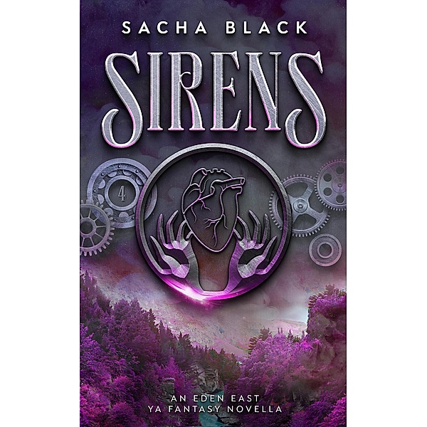 Sirens (The Eden East Novels, #4) / The Eden East Novels, Sacha Black
