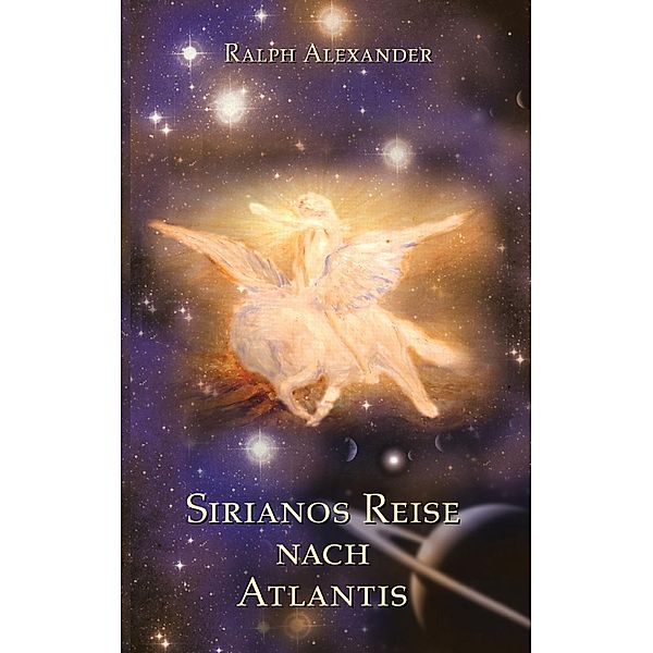 Sirianos Reise nach Atlantis, Ralph Alexander