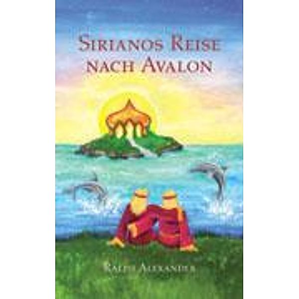 Sirianos Reise nach Avalon, Ralph Alexander