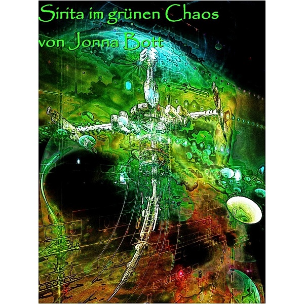 Sirita im grünen Chaos, Jonna Bott