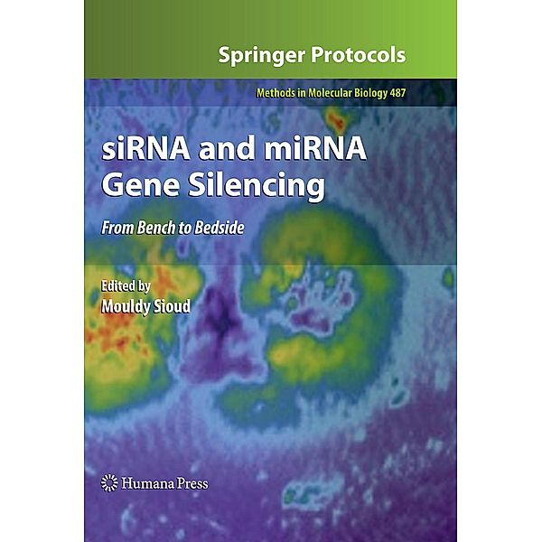 siRNA and miRNA Gene Silencing / Methods in Molecular Biology Bd.487